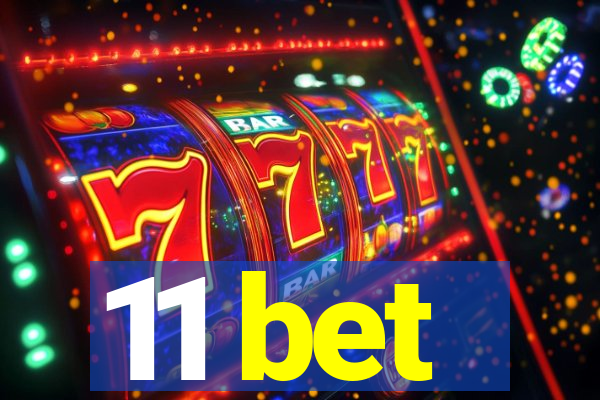 11 bet